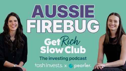 Aussie firebug get rich slow club
