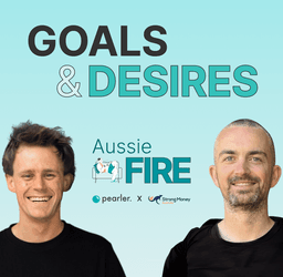future goals current desires Aussie FIRE