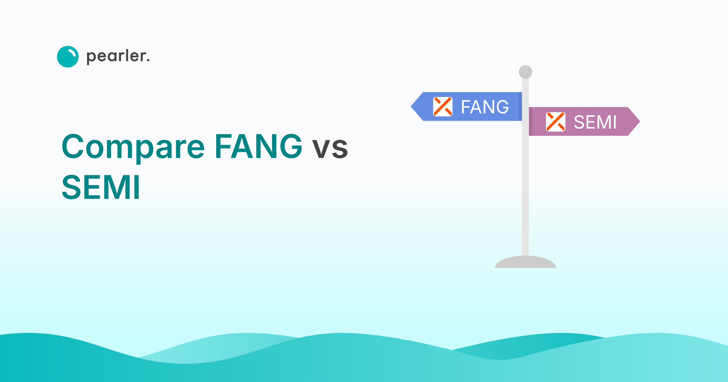 Compare FANG vs SEMI to Make an Informed Choice | Pearler