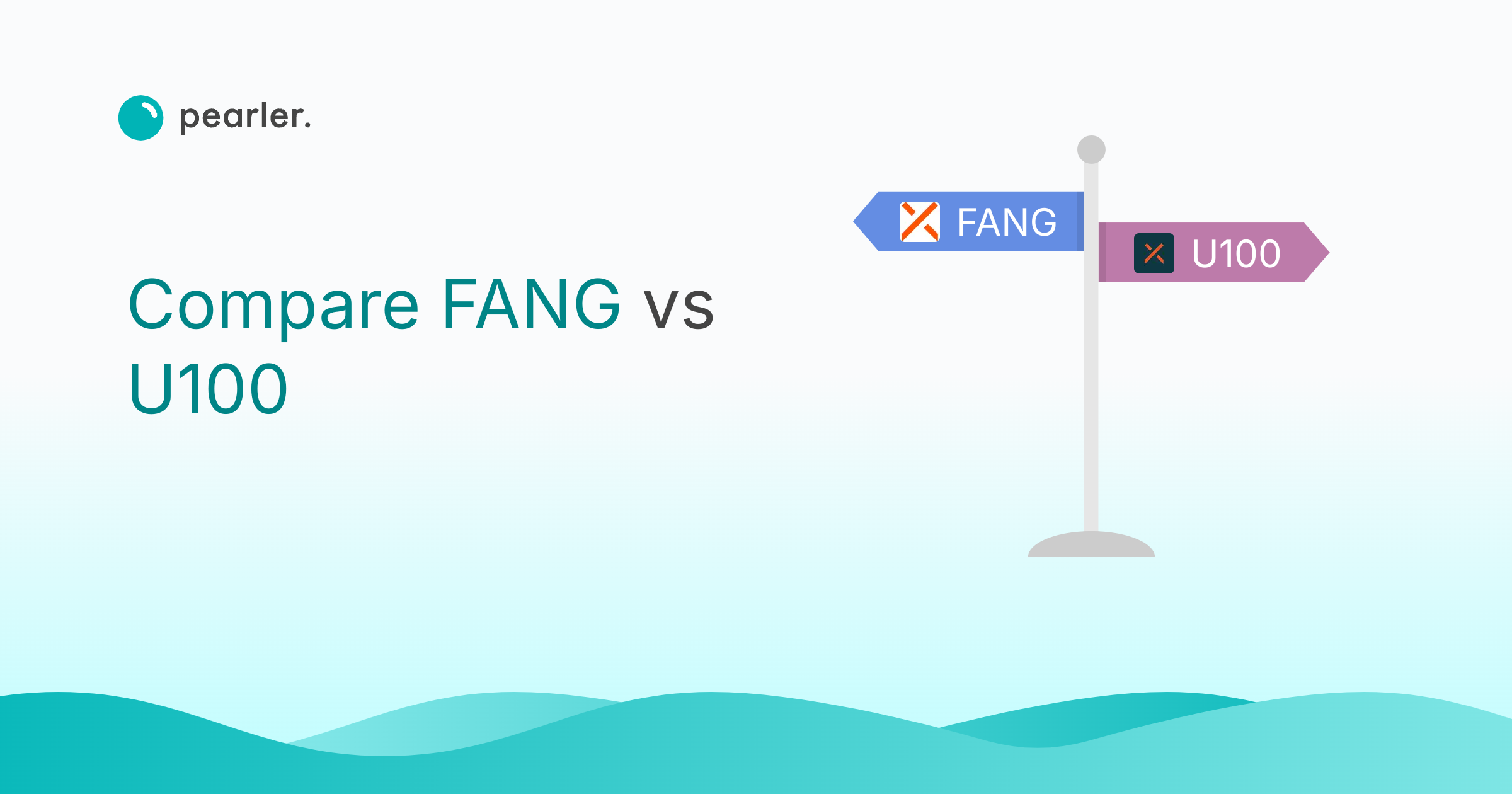 Compare FANG vs U100 to Make an Informed Choice | Pearler